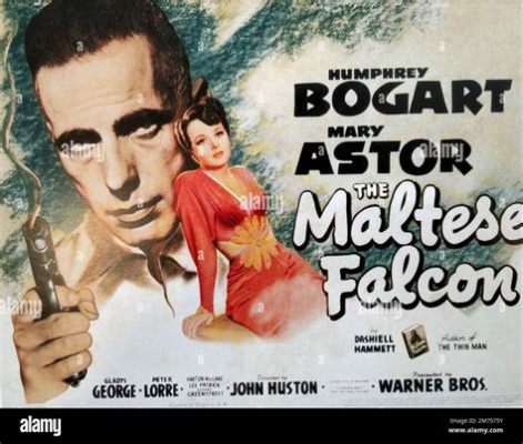 Maltais Falcon : Un Film Noir aux Intrigues Tortueuses et aux Personnages Indélébiles !