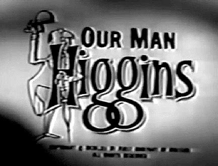  “Our Man Higgins” : Espionnage international et humour British en plein cœur de la Guerre Froide!