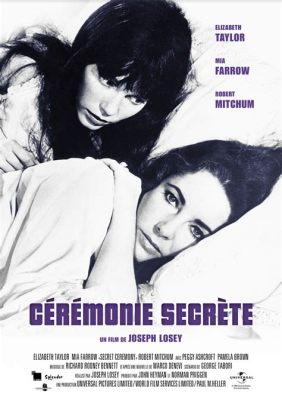 Secret Ceremony, Un Film à L'Étrange Mélange de Mysticisme et de Tension Psychologique!