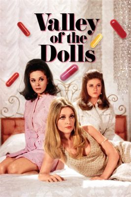 Quand Valley of the Dolls rencontre le glamour hollywoodien et les secrets du show business ?